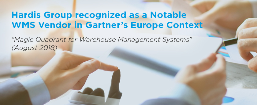 Hardis Group listed as a Notable Vendor in Gartner's Europe Context: 'Magic Quadrant for Warehouse Management Systems'